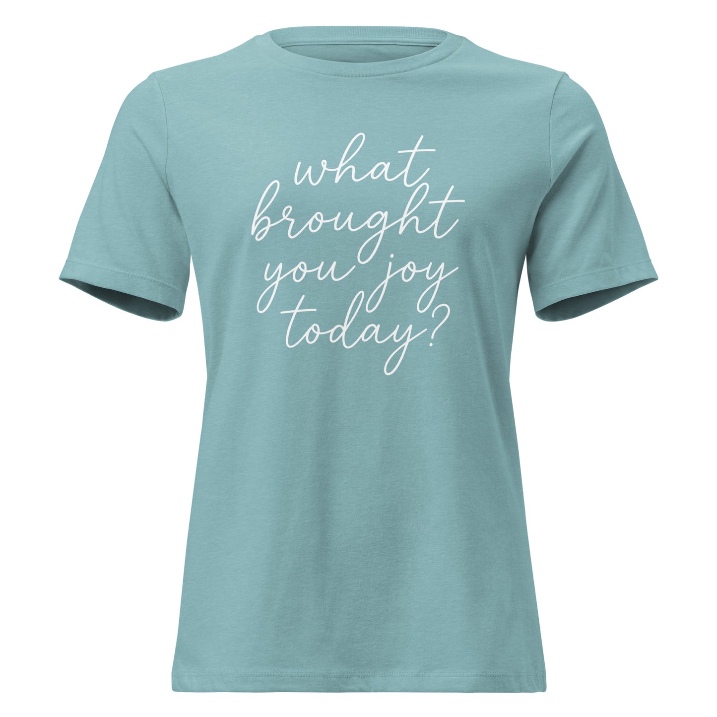 What Brought You Joy Today? - Women's Relaxed T-Shirt